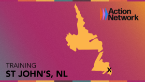 Action Network Training - St. John's, NL